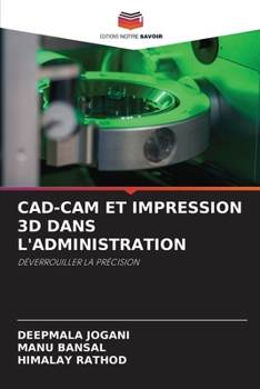 Cad-CAM Et Impression 3D Dans l'Administration (French Edition)