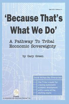 Paperback Because That Is What We Do: A Pathway To Tribal Economic Sovereignty Book