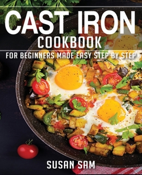 Paperback Cast Iron Cookbook: Book 2, for Beginners Made Easy Step by Step Book
