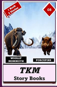 TKM STORY BOOKS: WOOLLY MAMMOTH - PORCUPINE