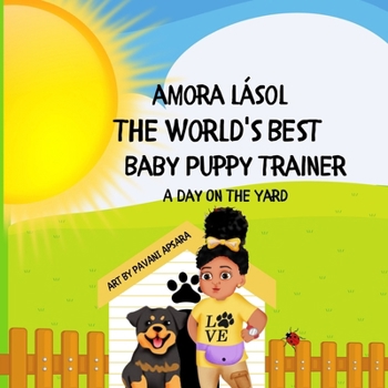 Paperback The World's Best Baby Puppy Trainer: A Day On The Yard Book