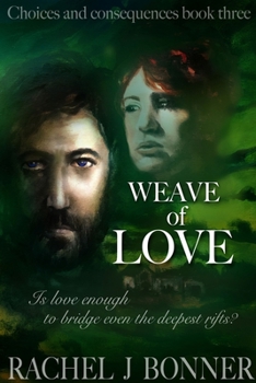 Weave of Love - Book  of the Choices and Consequences