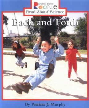 Back and Forth - Book  of the Rookie Read-About Science