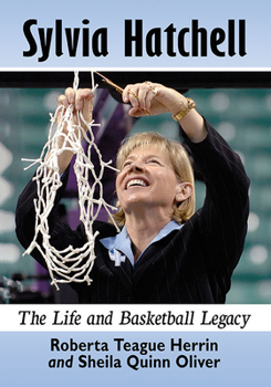 Paperback Sylvia Hatchell: The Life and Basketball Legacy Book