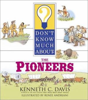Hardcover Don't Know Much about the Pioneers Book