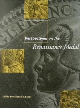 Hardcover Perspectives on the Renaissance Medal: Portrait Medals of the Renaissance Book