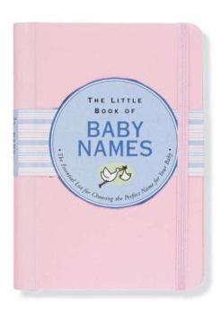 Spiral-bound The Little Book of Baby Names: The Essential Guide for Choosing the Perfect Name for Your Baby Book