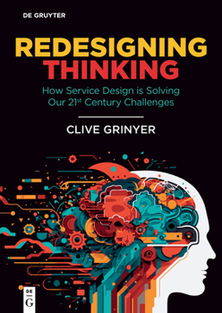 Paperback Redesigning Thinking: How Service Design Is Solving Our 21st Century Challenges Book