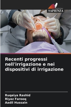 Recenti progressi nell'irrigazione e nei dispositivi di irrigazione (Italian Edition)