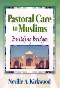 Paperback Pastoral Care to Muslims: Building Bridges Book