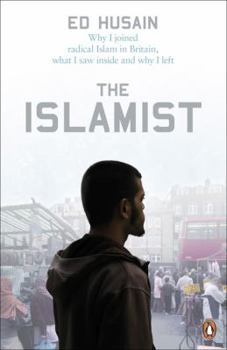 Paperback The Islamist: Why I Joined Radical Islam in Britain, What I Saw Inside and Why I Left Book