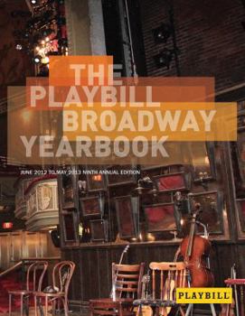 Hardcover The Playbill Broadway Yearbook: June 2012 to May 2013 Book