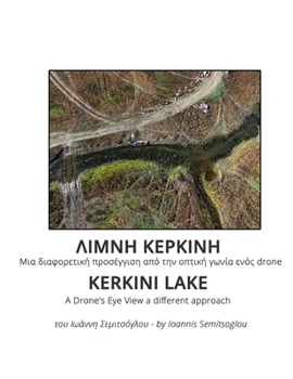 Paperback Kerkini Lake: A Drone's Eye View a different approach: Λίμνη Κερκίνη Μια &# Book