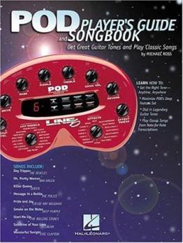 Paperback Pod Player's Guide and Songbook: Get Great Guitar Tones and Play Classic Songs Book