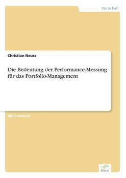 Paperback Die Bedeutung der Performance-Messung für das Portfolio-Management [German] Book