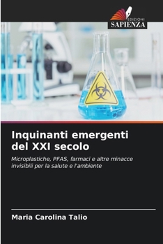 Inquinanti emergenti del XXI secolo (Italian Edition)