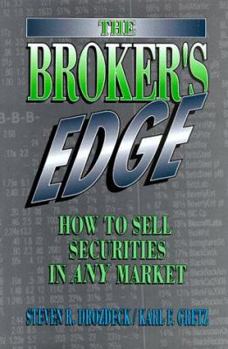 Hardcover The Broker's Edge: How to Sell Securities in Any Market Book