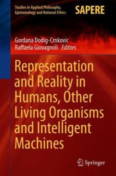 Hardcover Representation and Reality in Humans, Other Living Organisms and Intelligent Machines Book