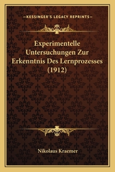 Paperback Experimentelle Untersuchungen Zur Erkenntnis Des Lernprozesses (1912) [German] Book