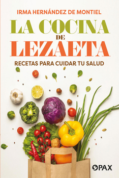 Paperback La Cocina de Lezaeta: Recetas Para Cuidar Tu Salud [Spanish] Book