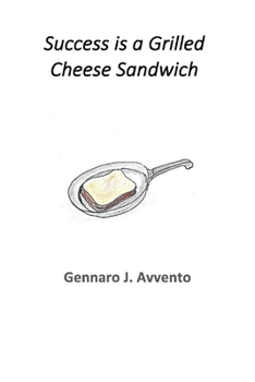 Paperback Success Is a Grilled Cheese Sandwich: Volume 1 Book