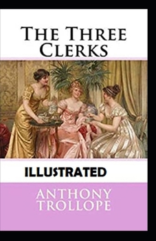 Paperback The Three Clerks Illustrated Book