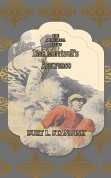 Dick Merriwell's Assurance: In his Brother's Footsteps - Book #109 of the Frank Merriwell