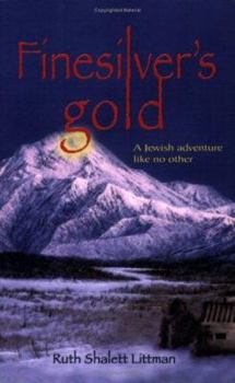 Paperback Finesilver's Gold: A Jewish Adventure Like No Other Book