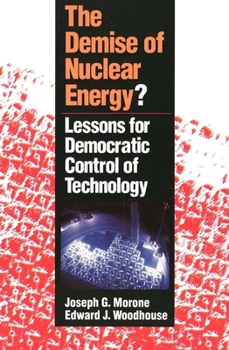 Paperback The Demise of Nuclear Energy?: Lessons for Democratic Control of Technology Book