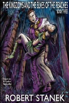 The Kingdoms And The Elves Of The Reaches III (Keeper Martin's Tales) - Book #3 of the Kingdoms and Elves of the Reaches
