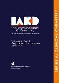 Paperback The Immunoassay Kit Directory: Part 1 Peptide Hormones June 1994 Book