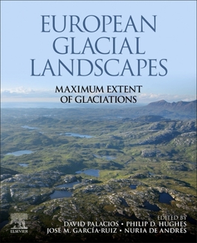 European Glacial Landscapes: The Role of Glaciers in Shaping the Landscape of Europe During the Last Glacial Cycle