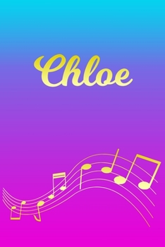 Chloe: Sheet Music Note Manuscript Notebook Paper | Pink Blue Gold  Personalized Letter C Initial Custom First Name Cover | Musician Composer ... Notepad Notation Guide | Compose Write Songs