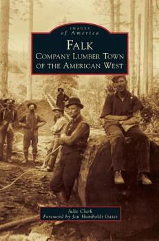 Hardcover Falk: Company Lumber Town of the American West Book