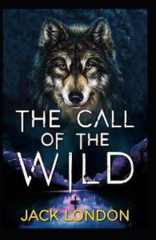 Paperback The Call of the Wild; illustrated Book