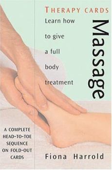 Paperback Massage Therapy Cards: Learn How to Give a Full Body Treatment [With 10 Fold-Out Cards] Book