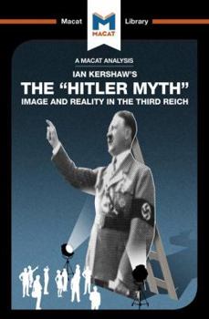 Paperback An Analysis of Ian Kershaw's the Hitler Myth: Image and Reality in the Third Reich Book