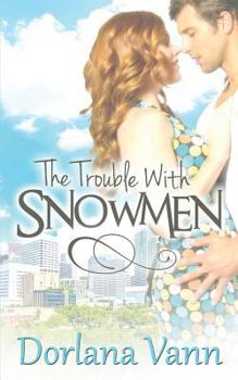 Paperback The Trouble with Snowmen Book