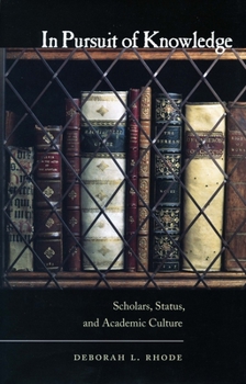 Hardcover In Pursuit of Knowledge: Scholars, Status, and Academic Culture Book