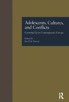 Adolescents, Cultures, and Conflicts: Growing Up in Contemporary Europe (MSU Series on Children, Youth and Families)