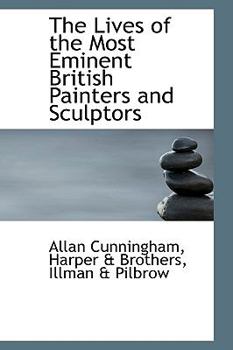 Paperback The Lives of the Most Eminent British Painters and Sculptors Book