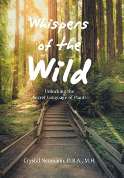 Hardcover Whispers of the Wild: Unlocking the Secret Language of Plants Book