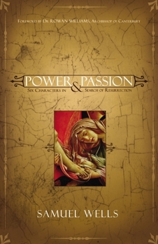 Paperback Power & Passion: Six Characters in Search of Resurrection Book