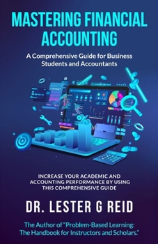 Paperback Mastering Financial Accounting: : A Comprehensive Guide for Business Students and Accountants Book