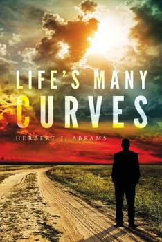 Paperback Life's Many Curves: A Memoir of the Army, Love and Divorce, and Finding Happiness Along Every Step of Life's Journey Book