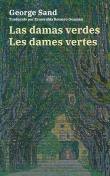 Hardcover Las damas verdes - Les dames vertes: Texto paralelo bilingüe - Édition bilingue: Francés - Español / Français - Espagnol [Spanish] Book