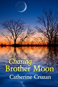 Chasing Brother Moon - Book #2 of the Elfkind