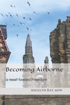 Paperback Becoming Airborne: A Reset toward Freedom Book