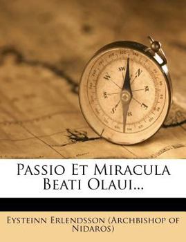 Paperback Passio Et Miracula Beati Olaui... Book