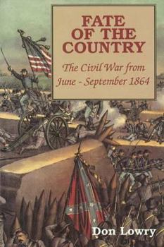 Hardcover Fate of the Country: The Civil War from June to September 1864 Book